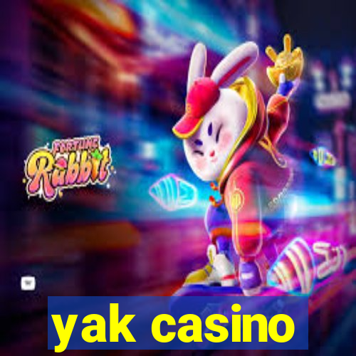 yak casino