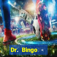 Dr. Bingo - E-Bingo + Slots