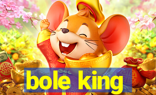 bole king