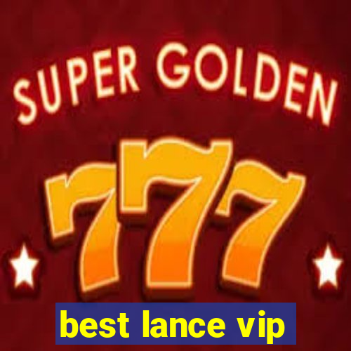 best lance vip