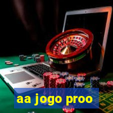 aa jogo proo