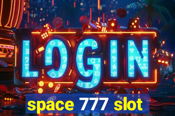 space 777 slot