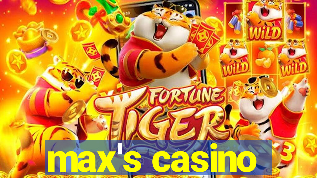 max's casino