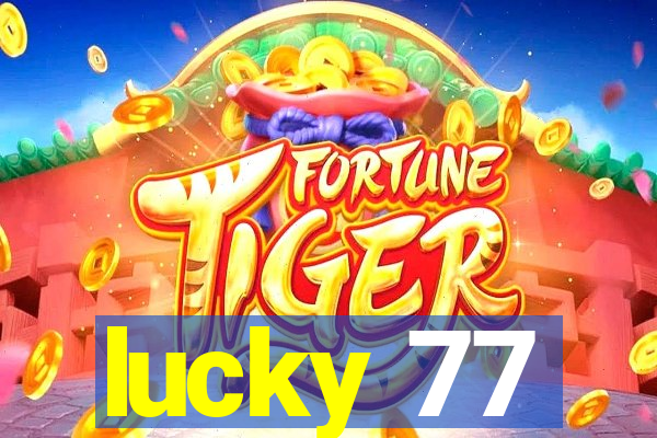 lucky 77