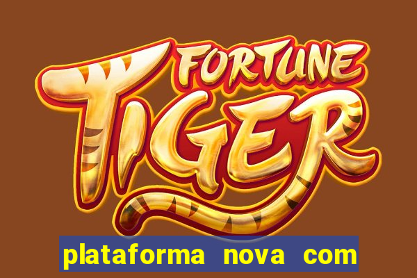 plataforma nova com bonus no cadastro