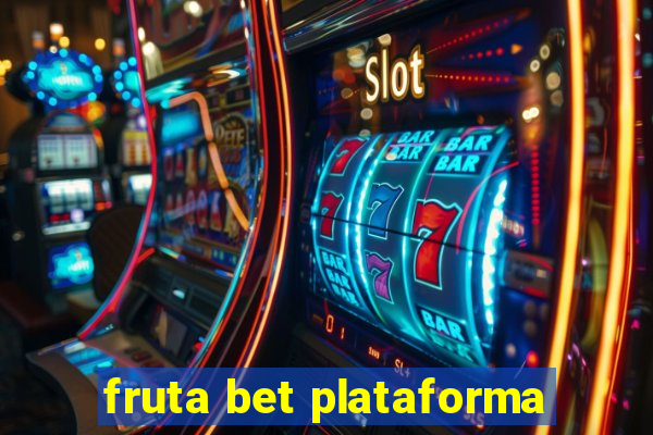 fruta bet plataforma