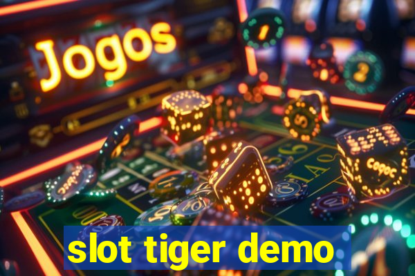 slot tiger demo