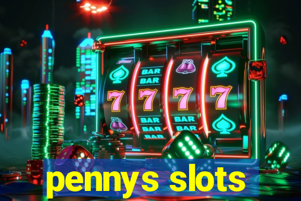 pennys slots