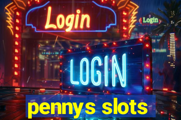 pennys slots