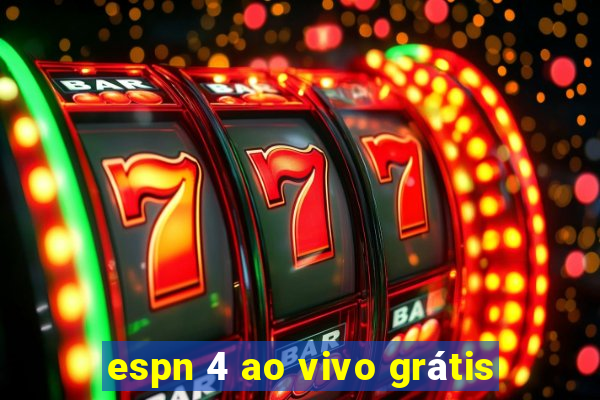 espn 4 ao vivo grátis