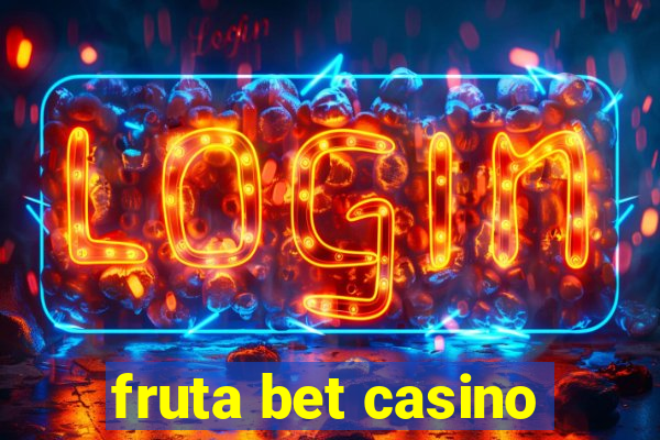 fruta bet casino