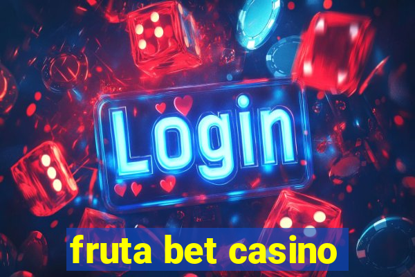 fruta bet casino