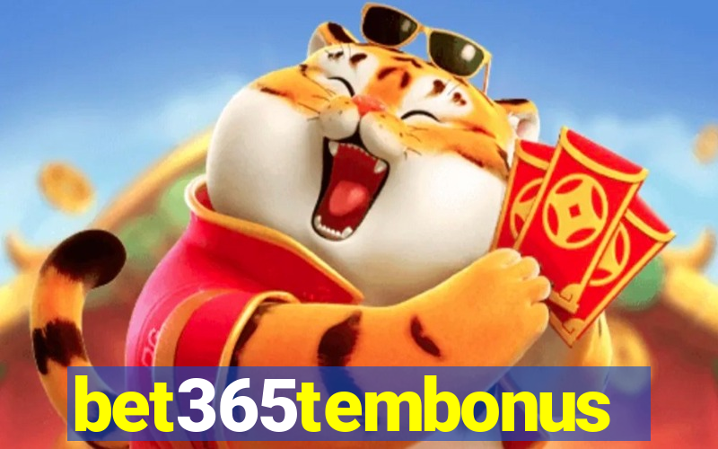 bet365tembonus