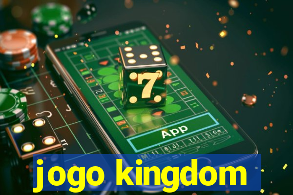 jogo kingdom