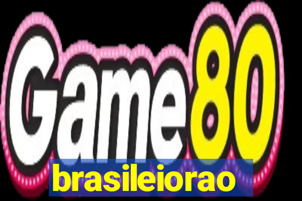 brasileiorao