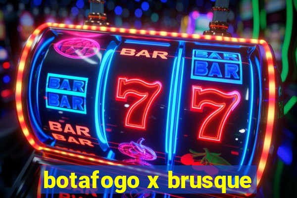 botafogo x brusque