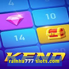 rainha777 slots.com