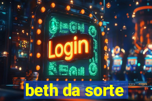 beth da sorte