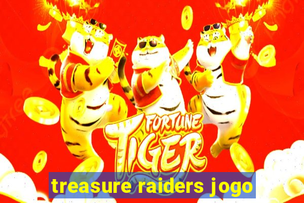 treasure raiders jogo