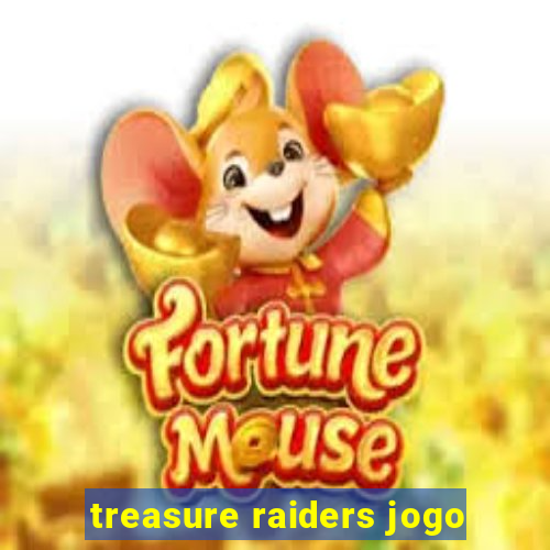 treasure raiders jogo