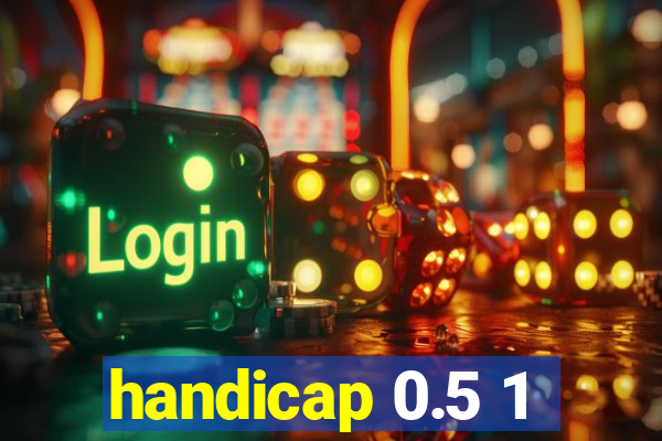 handicap 0.5 1