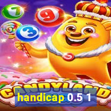 handicap 0.5 1