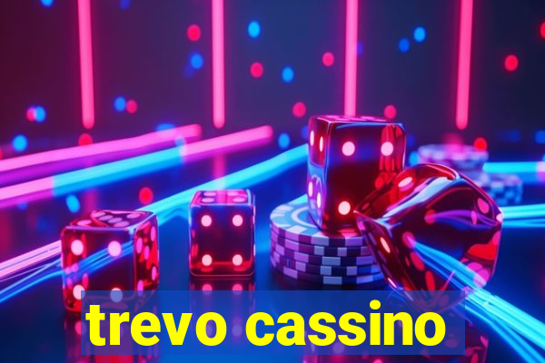 trevo cassino