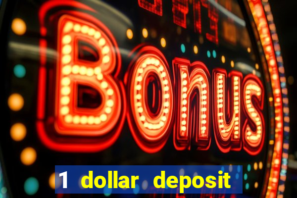 1 dollar deposit casino usa