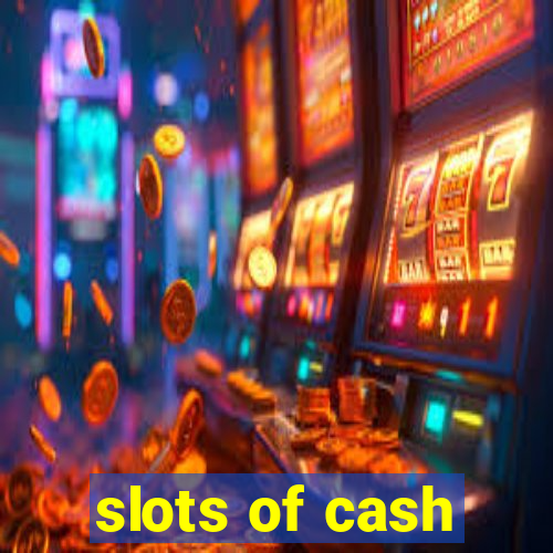 slots of cash