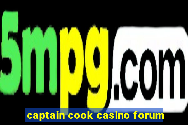 captain cook casino forum