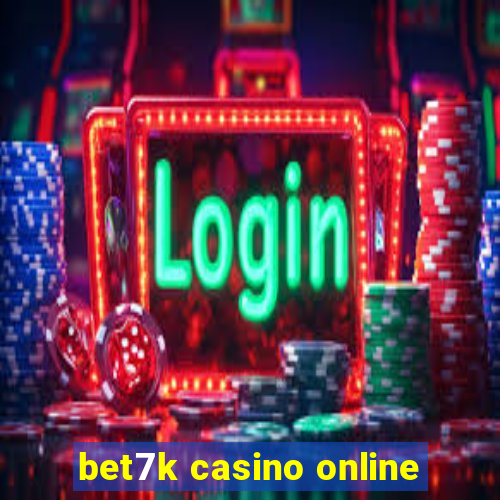 bet7k casino online