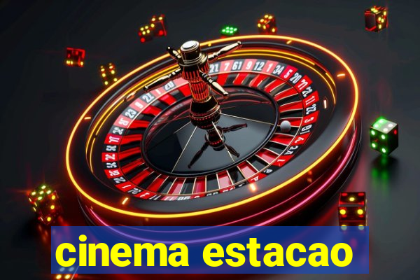 cinema estacao