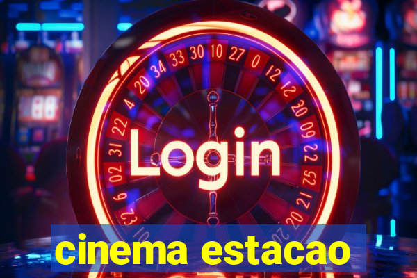 cinema estacao