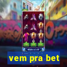 vem pra bet