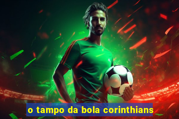 o tampo da bola corinthians