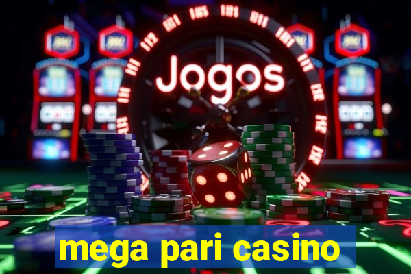 mega pari casino