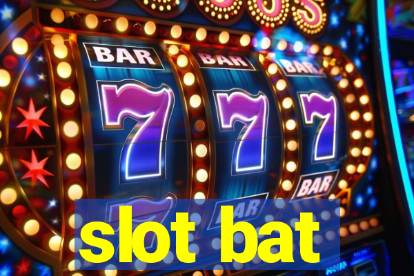 slot bat