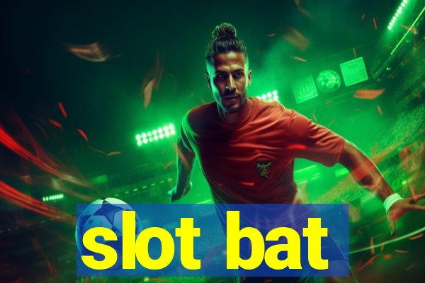 slot bat