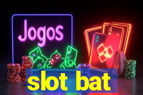 slot bat