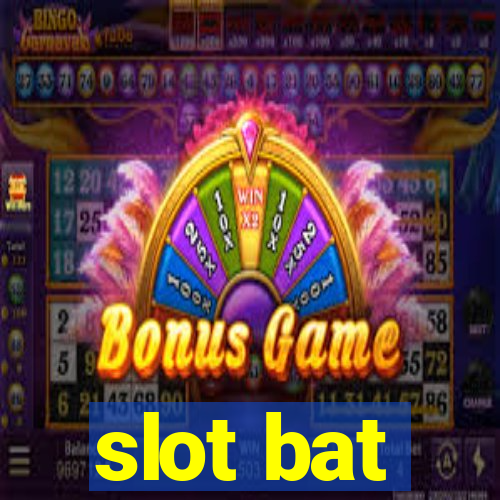 slot bat