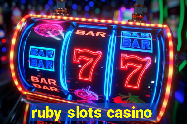 ruby slots casino