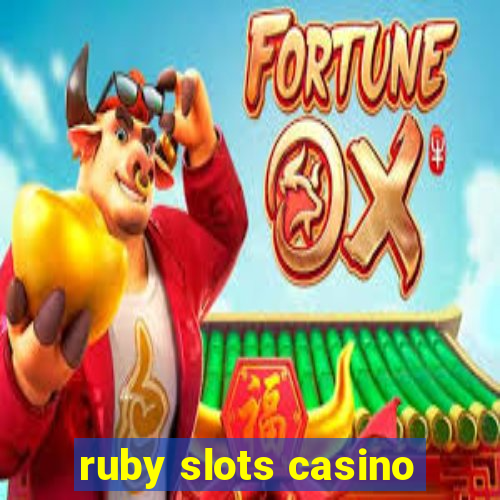 ruby slots casino