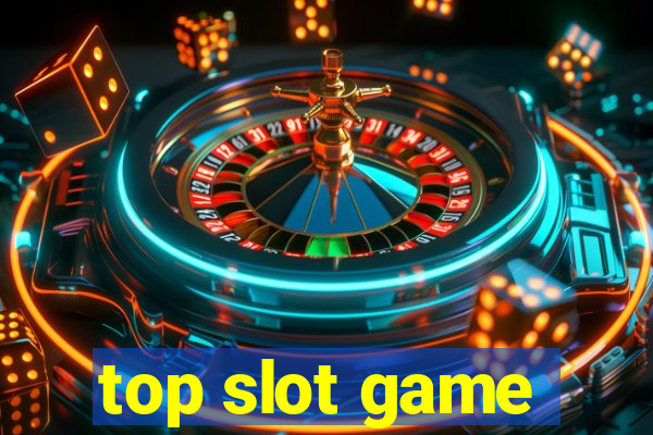 top slot game