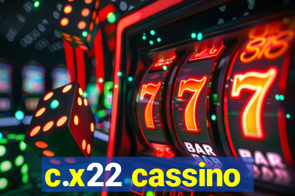 c.x22 cassino