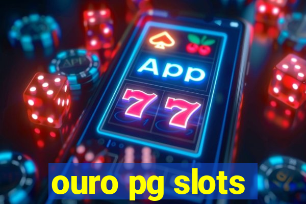 ouro pg slots