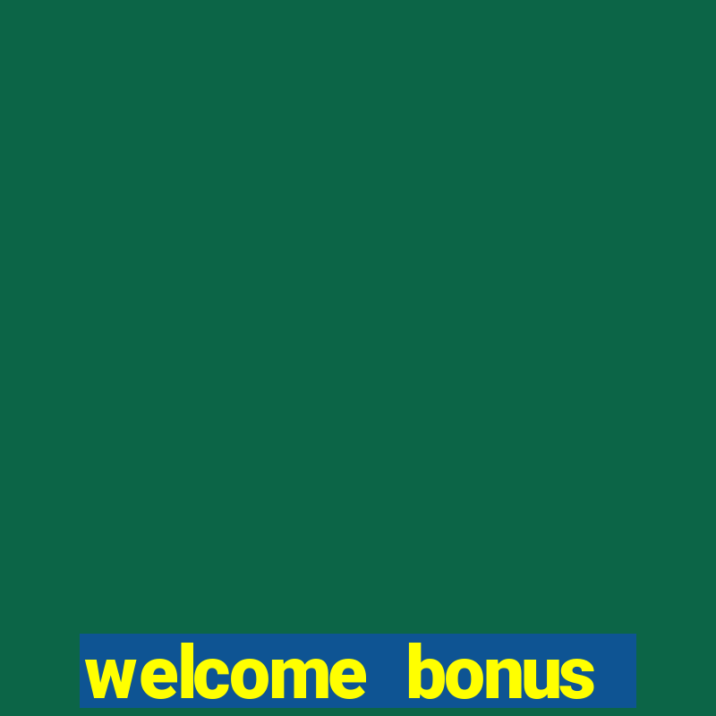 welcome bonus casino no deposit