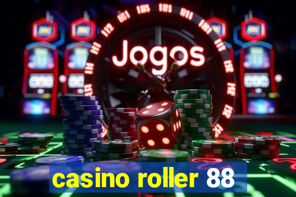 casino roller 88