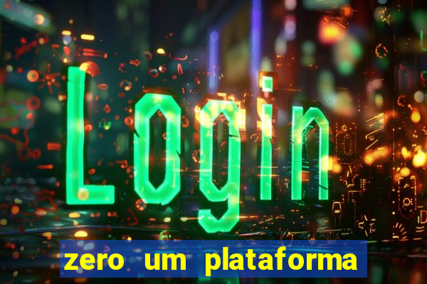 zero um plataforma de jogos