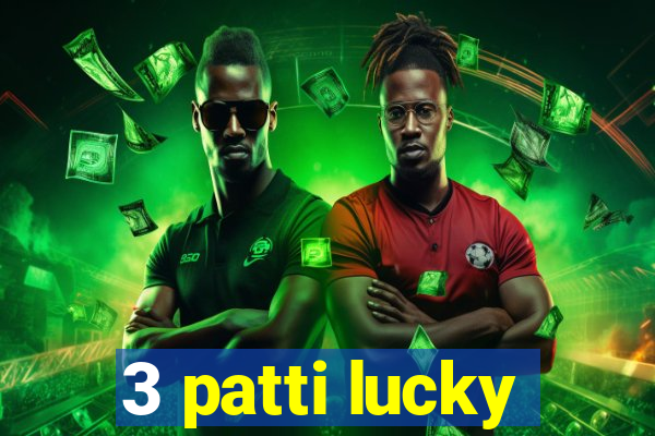 3 patti lucky