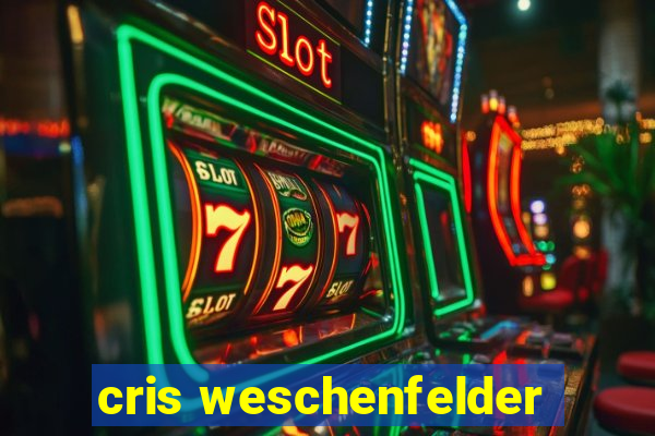 cris weschenfelder